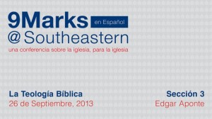 9Marks Español – La Teología Bíblica: Sección 3