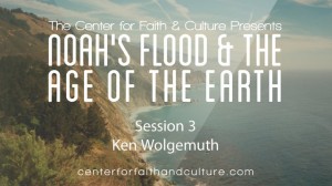 Noah’s Flood and the Age of the Earth – Session 3
