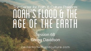 Noah’s Flood and the Age of the Earth – Session 6B