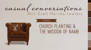 Casual Conversations: Church Planting and the Mission of NAMB