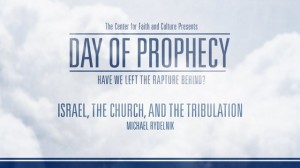 Day of Prophecy – Israel, the Church, and the Tribulation – Michael Rydelnik