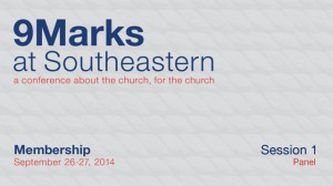 9Marks at Southeastern 2014 – Membership: Session 1 Panel