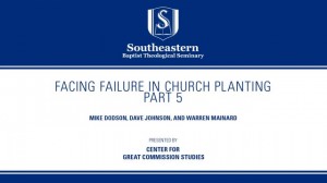 Facing Failure In Church Planting – Part 5