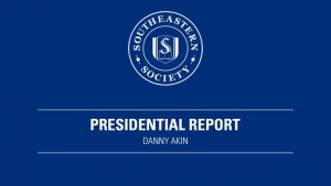 Southeastern Society – 2015 Presidential Report