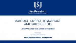 Marriage Divorce, Remarriage and Paul’s Letters