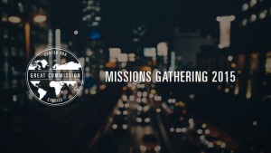 Missions Gathering Call to Action – 2015