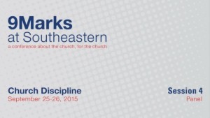 9Marks at Southeastern 2015 – Church Discipline: Session 4 Panel