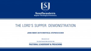 The Lord’s Supper: Demonstration