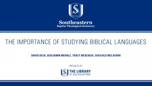 Library Talks: The Importance of Studying Biblical Languages
