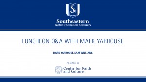 Luncheon Q&A with Mark Yarhouse