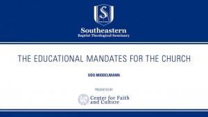 Udo Middelmann – The Educational Mandates for the Church