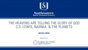 The Heavens Are Telling the Glory of God: C.S. Lewis, Narnia, & The Planets