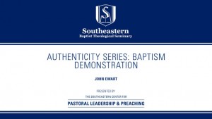 Authenticity Series: Baptism – Demonstration