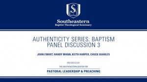 Authenticity Series: Baptism – Panel Discussion 3