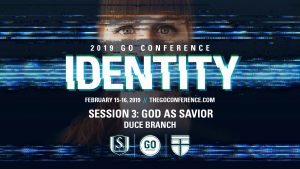 Duce Branch – God as Savior – GO Conference 2019