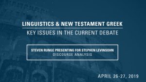 Stephen Levinsohn – Discourse Analysis – Linguistics & New Testament Greek Conference 2019