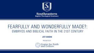 Jeff Hardin – Fearfully and Wonderfully Made?