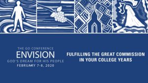 GO Conference 2020 | Fulfilling the Great Commission in Your College Years