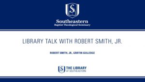 Library Talk: Robert Smith, Jr. on Preaching